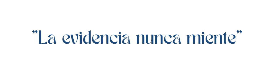 La evidencia nunca miente